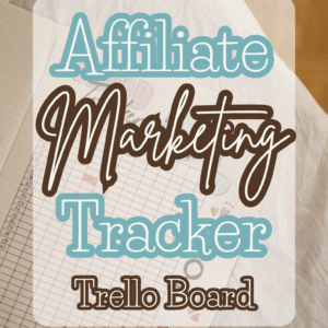 affiliate marketing trello board tracker