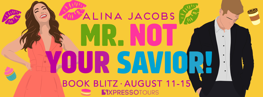 Mr. Not Your Savior! book blitz banner