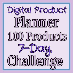 🚀 Create 100 Digital Products in 7 Days (Without Overthinking or Burning Out)
