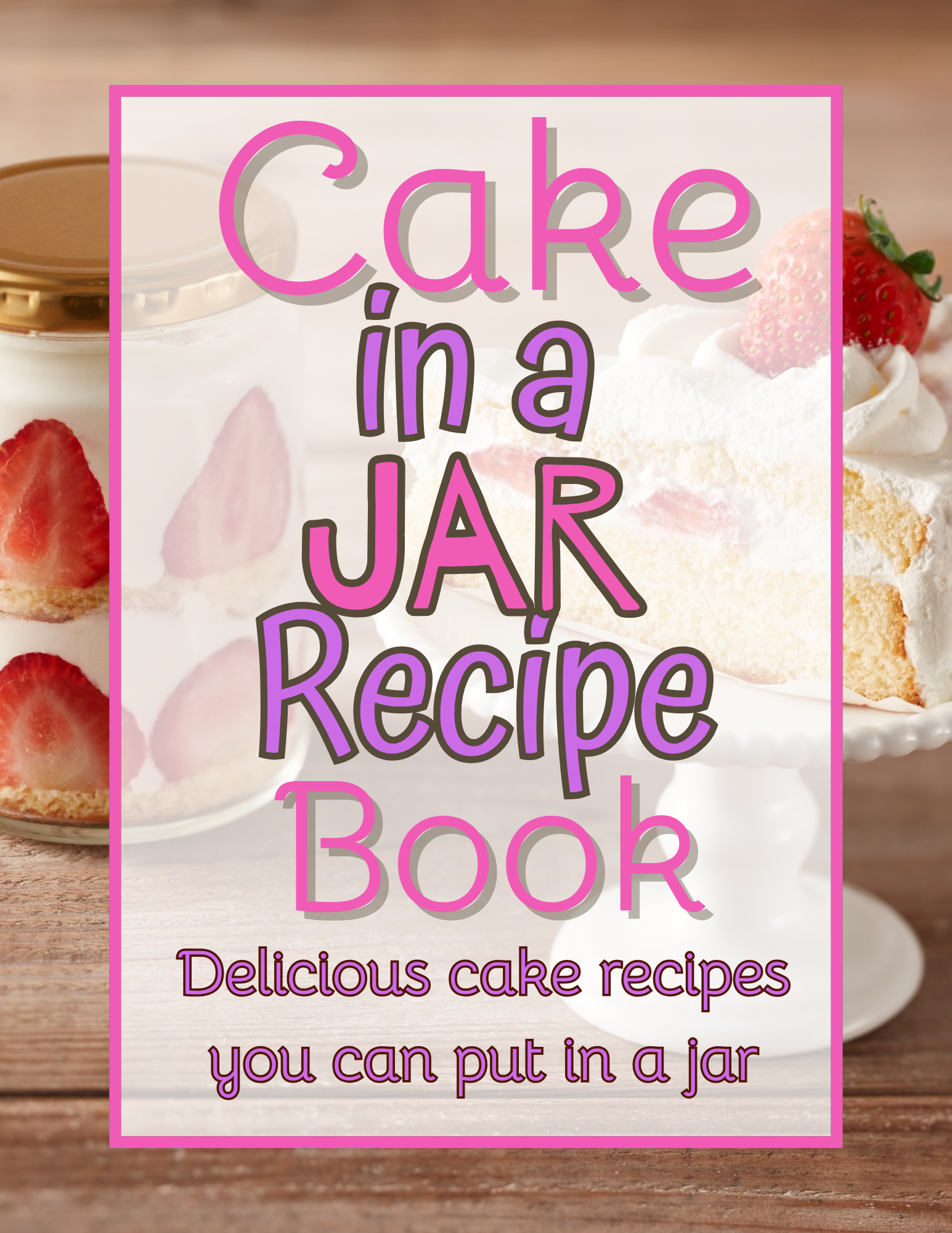 Cake in a Jar recipe book cover