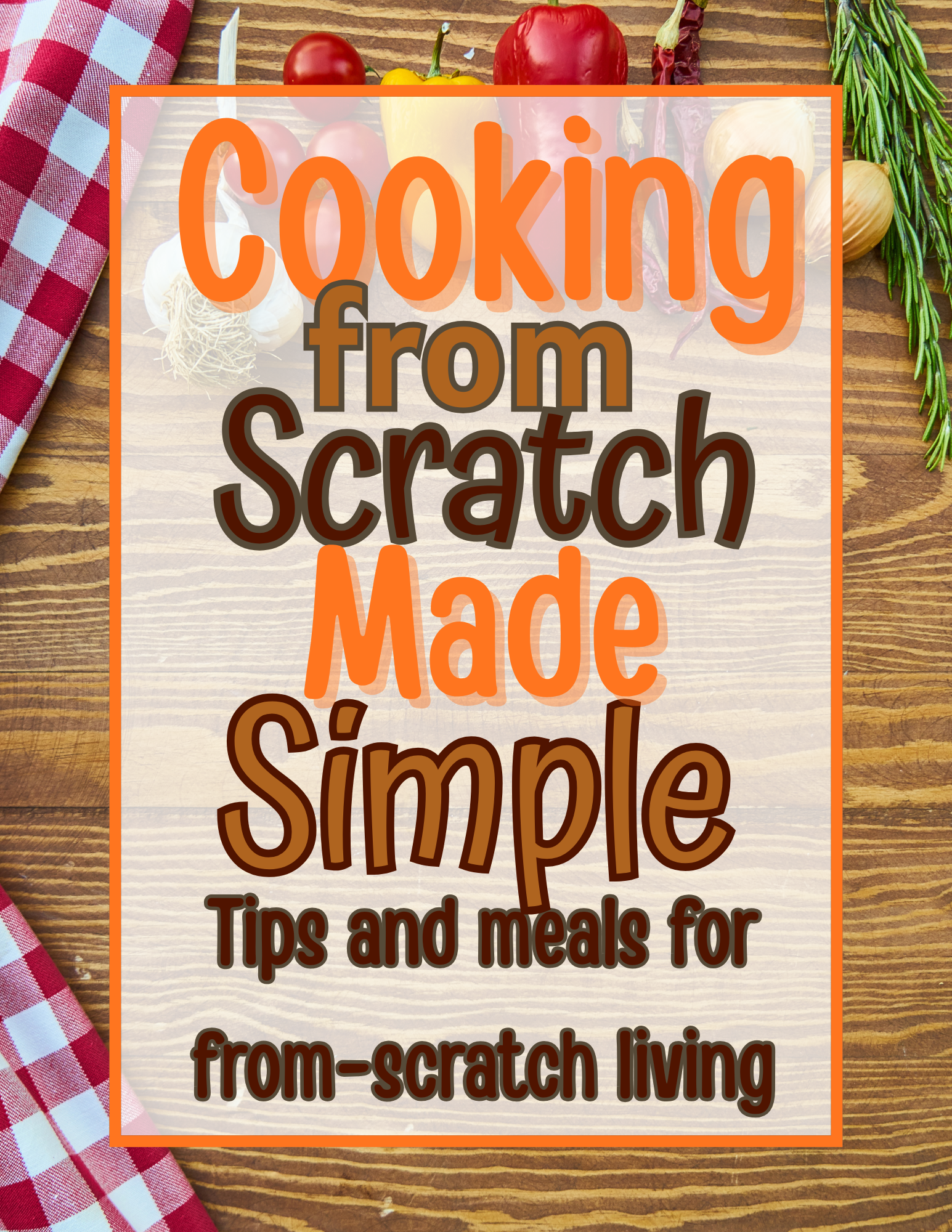 Cooking from Scratch made simple book cover