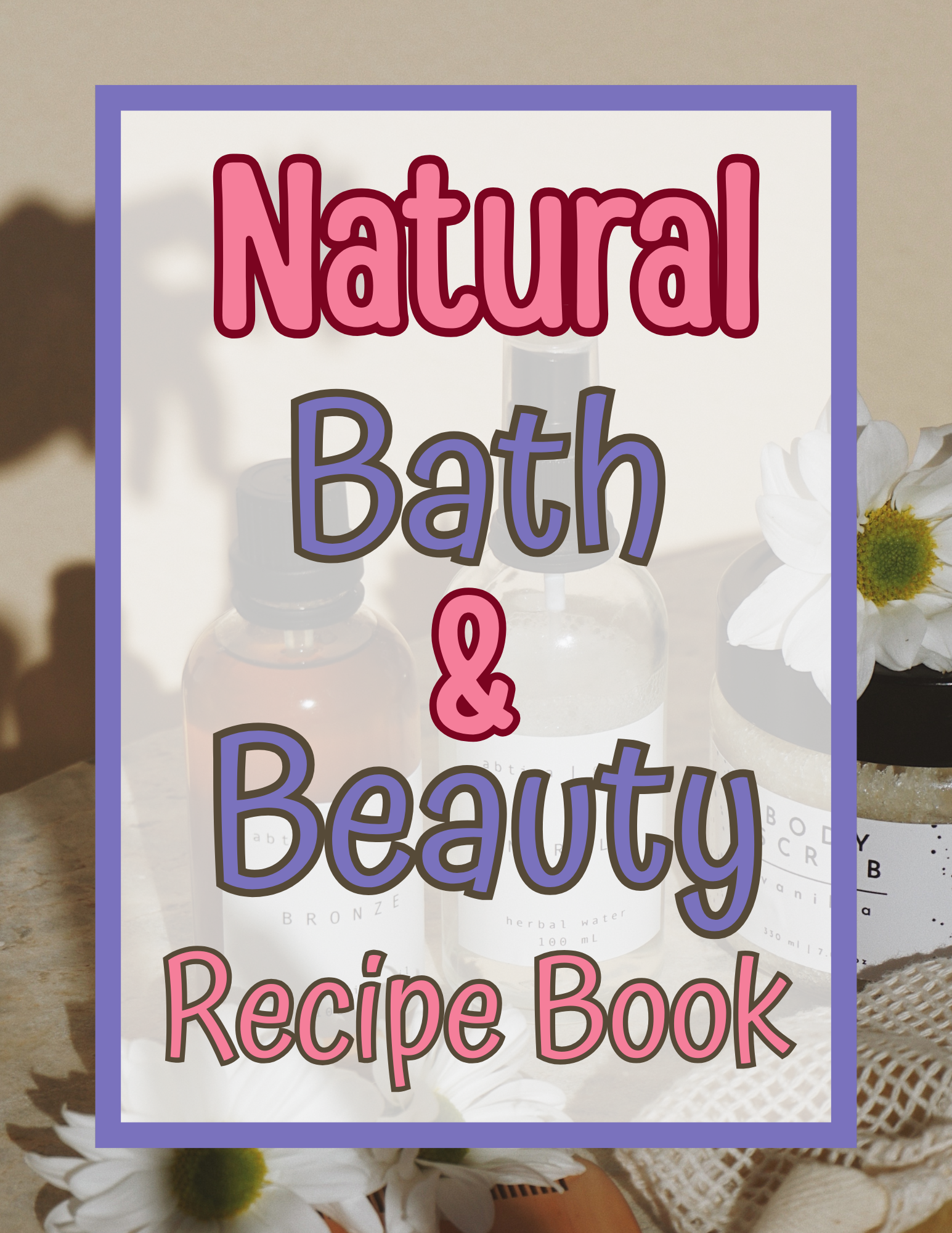 Natural beauty and bath book cover
