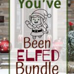 You've Been Elfed bundle