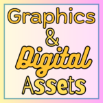 Graphics & Digital Assets
