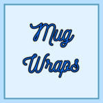 Mug Wraps
