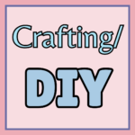 Crafting/DIY