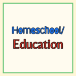 Homeschool/Education