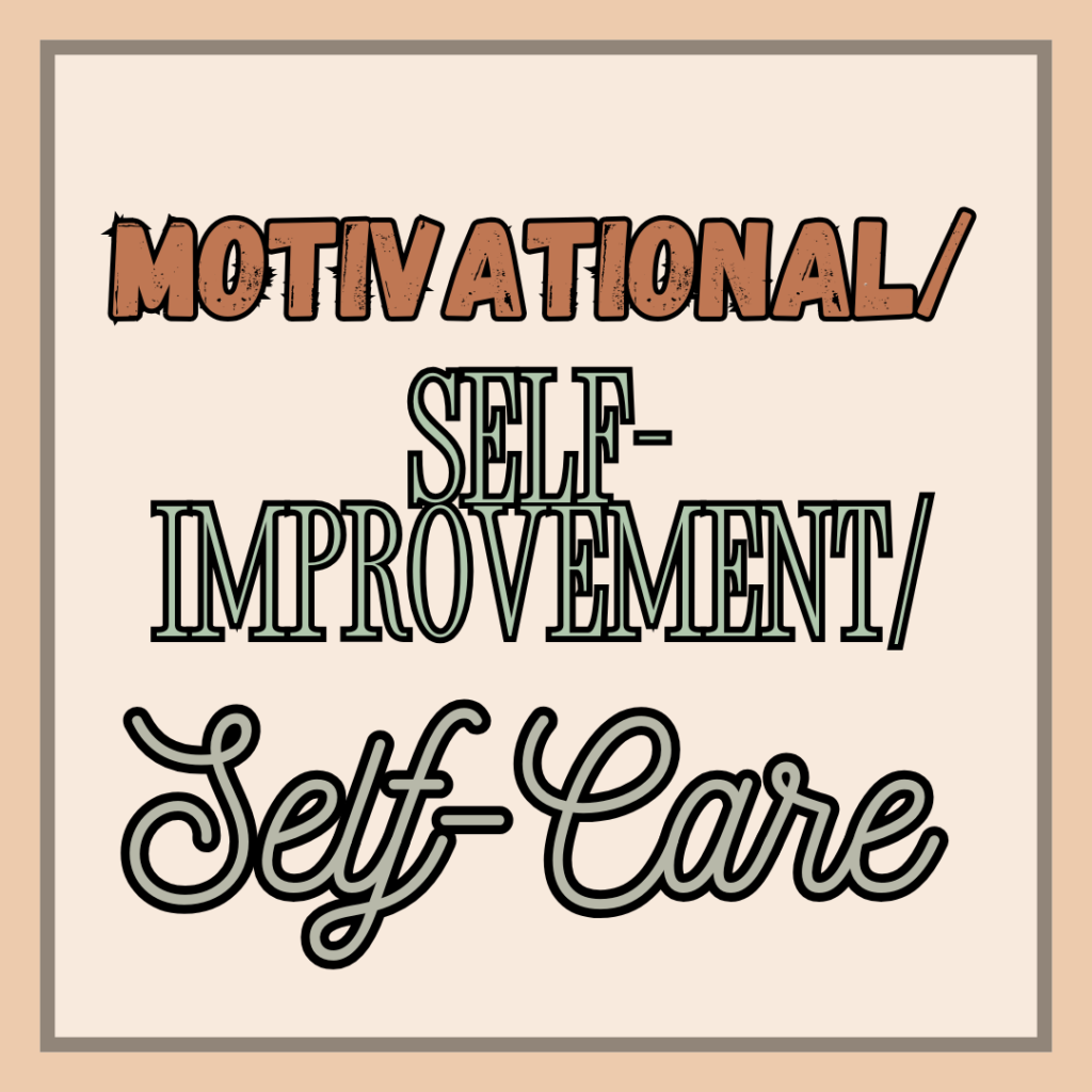 motivational/self improvement/self care subcategory