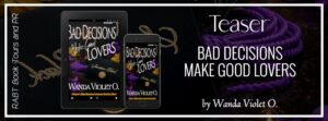 Bad Decisions Make Good Lovers Teaser