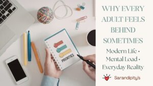 Why Every Adult Feels Behind Sometimes