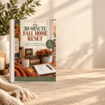 The 30-Minute Fall Home Reset free printable guide for a quick cleaner and cozier fall home